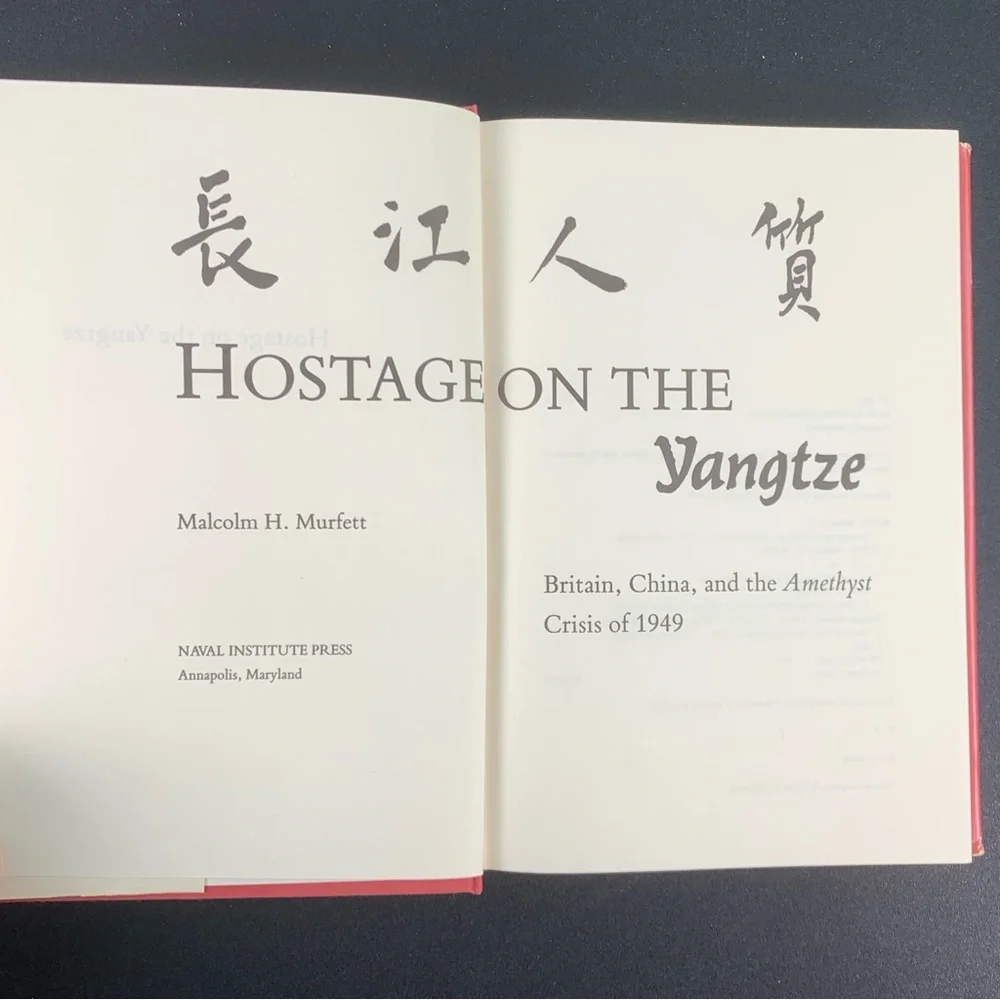Hostage on the Yangtze by Malcolm H. Murfett. 1991.